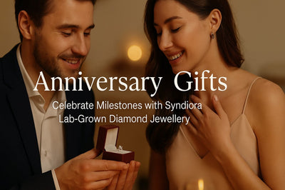 Anniversary Gifts: Celebrate Milestones with Syndiora Lab-Grown Diamond Jewellery